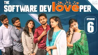 The Software DevLOVEper || EP - 6 || Shanmukh Jaswanth Ft. Vaishnavi Chaitanya || Infinitum Media