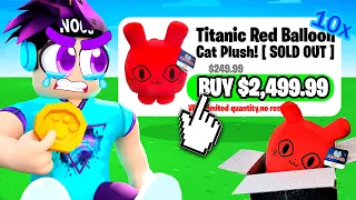 Buying 10 Titanic Balloon Cat Plushies in Pet Simulator X!