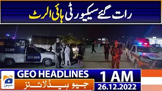 Geo News Headlines 1 AM - Islamabad Security High Alert - Red Zone Seal - 26th Dec 2022 | Geo News