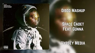 Space Cadet ft. Gunna (Disco Mashup)