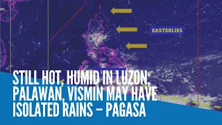 Still hot, humid in Luzon; Palawan, VisMin may have isolated rains – Pagasa