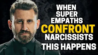When Super Empaths Confront Narcissists for their Unreasonable Behaviors, This Happens