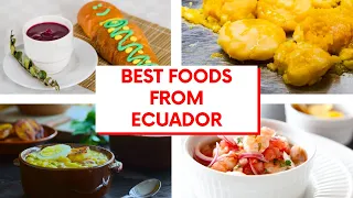 10 Best Food From Ecuador Worth Trying | Best South American Food | Foods of Ecuador