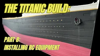 RC TITANIC Build 1:200 Scale Part 8 - RC Equipment Assembly and more