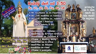 LIVE : 3:50  sv.Faustína, 4:00 ranný ruženec so SDZR, 5:00  ruženec z Rabčíc