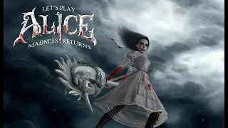 Прохождение игры "Alice: Madness Returns" | Стрим | Часть 1