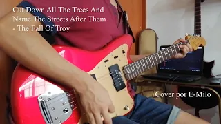 [Cover] Cut Down All The Trees And Name The Streets After Them - The Fall Of Troy