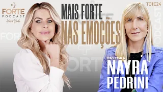 MAIS FORTE NAS EMOÇÕES !  PASTORA NAYRA PEDRINI  #MAISFORTEPODCAST