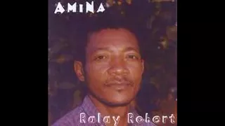 RALAY ROBERT - AMINA/ANDAO HANAMBADY/MBOLA HO AVY/ZAMAN'I LERA