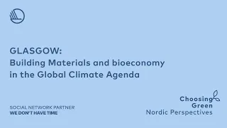 Building Materials and Bio-economy in the Global Climate Agenda —The panel debates