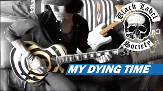 Black Label Society / Zakk Wylde - My Dying Time  :by Gaku