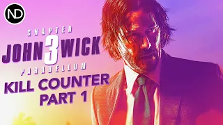 THE JOHN WICK CHAPTER 3: PARABELLUM KILL COUNTER | Part 1 | 2019