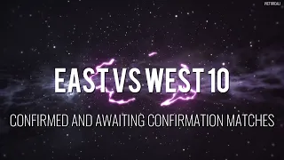 East vs West 10 || Supermatches (August 29th Updates)
