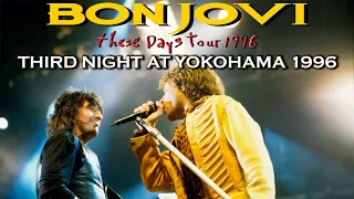Bon Jovi - 3rd Night at Yokohama 1996 - Excellent Audience Recording