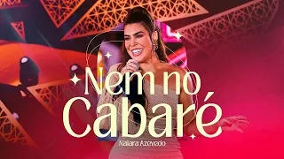 Naiara Azevedo  - Nem no cabaré [DVD Baseados em Fatos Reais]