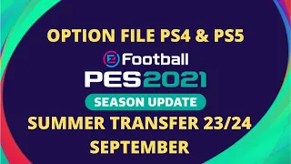 OPTION FILE PES 2021 PS4 & PS5 SUMMER TRANSFER 23-24 | Patch update terbaru september