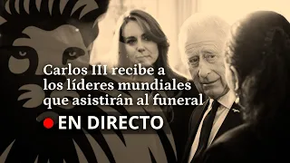 Carlos III recibe a los líderes mundiales que asistirán al funeral de Isabel II