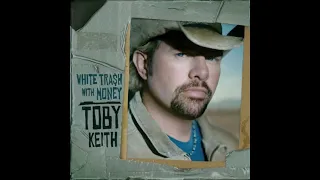 A Little Too Late - Toby Keith