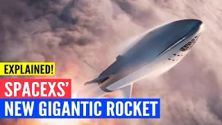 SpaceX's New Gigantic Starship (BFR) Rocket: - Explained