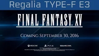 Final Fantasy XV - E3 2016 Regalia TYPE-F Trailer [HD 1080P]