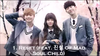[School 2015: Who Are You OST] 1.Reset (feat. 진실 Of Mad Soul Child) by Tiger JK