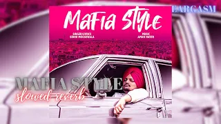 Mafia Style - sidhu moosewala | slowed reverb | @eargasm0403