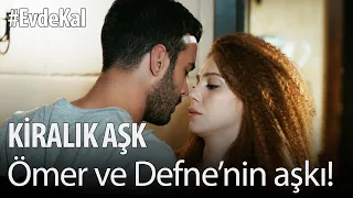 #EvdeKal Kiralık Aşk izle - Ömer ve Defne'nin aşkı!