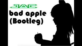 泰仔JAC - bad apple!! (Bootleg)