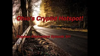 Ohio’s Cryptid Hotspot! (Dogman Encounters Episode 351)