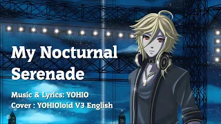 [YOHIOloid] My Nocturnal Serenade [Vocaloid Cover]