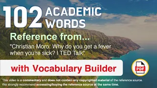 102 Academic Words Ref from "Christian Moro: Why do you get a fever when you're sick? | TED Talk"