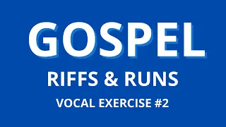 How To Sing Gospel. Gospel Riffs&Runs Vocal Exercise #2