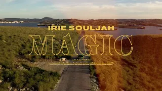 Irie Souljah - Magic (Official Music Video)