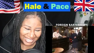 American Reacts To: Hale & Pace | Foreign Bartender