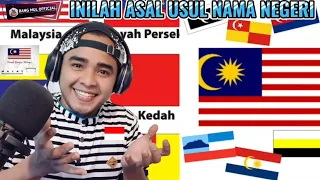 TERDAPAT 14 NEGERI DI MALAYSIA DAN ASAL USUL NAMA SETIAP NEGERI NYA !! (INDONESIA REACTION MALAYSIA)