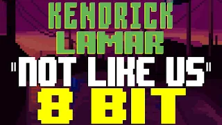 Not Like Us [8 Bit Tribute to Kendrick Lamar] - 8 Bit Universe