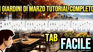 I Giardini di marzo Lucio Battisti TUTORIAL COMPLETO-TAB FACILE