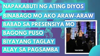 Napakabuti Ng Ating Diyos | Binabago Mo Ako Araw-Araw | Babad sa Presensiya Mo | Bagong Puso