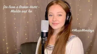 Die From a Broken Heart - Maddie and Tae (Cover by Amanda Nolan)