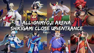 ALL ONMYOJI ARENA SHIKIGAMI ENTRACE (CLOSEUP ANIMATION) 2022 | PART 1