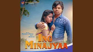 Ing Minajyaa (feat. Anjali Hembram)