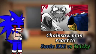 Chainsaw man react to Sonic EXE vs Tricky