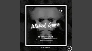 Wicked Game (Tik Tok Edit)