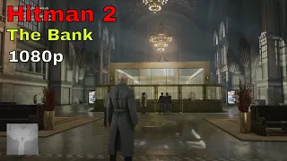 HITMAN™ 2 THE BANK "Golden Handshake" Mission (No Commentary) 1080p