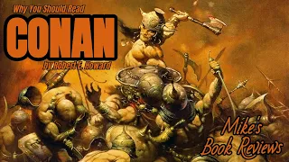 Why You Should Read: Conan by Robert E. Howard