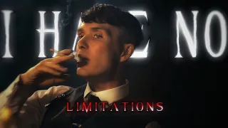 I Have No Limitations | Thomas Shelby - Hensonn Flare | Peaky blinders