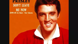 Elvis Presley - Don't Leave Me Now (H2WB 6783 - Alt  Master - Take Unkown)