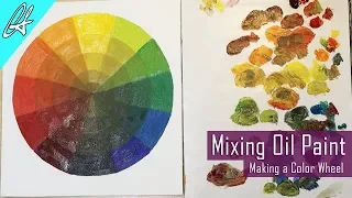 Learn to Mix Oil Paint by Making a Color Wheel | Oil Painting Basics