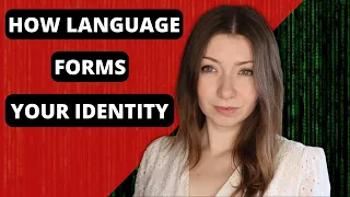 How Language Shapes Your View of Your SELF