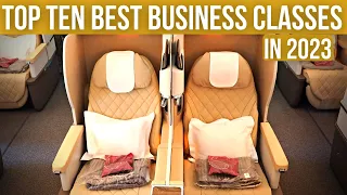 Top Ten BEST BUSINESS CLASS AIRLINES in 2023